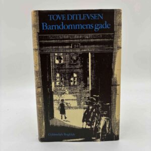 Tove Ditlevsen: Barndommens gade