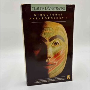 Claude Lévi-Strauss: Structural anthropology. - Volume 1