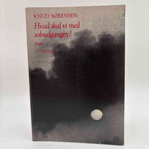 Knud Sørensen: Hvad skal vi med solnedgangen?