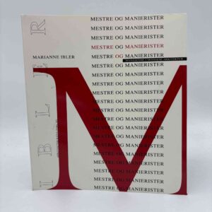 Marianne Ibler: Mestre og manierister - manierisme i moderne arkitektur