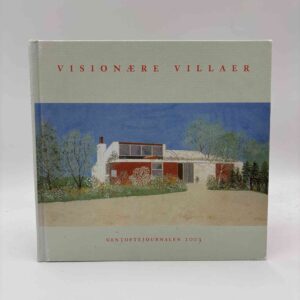 Visionære villaer - Gentoftejournalen 2003