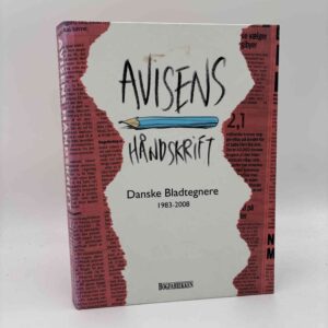 Claus Seidel m.fl: Avisens håndskrift. Danske Bladtegnere 1983-2008
