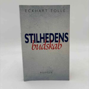 Eckhart Tolle: Stilhedens budskab
