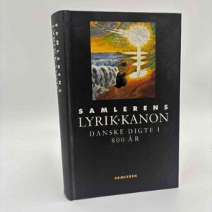 Niels Hav og Svend Bøgh Nielsen (red.): Samlerens lyrik-kanon. Danske digte i 800 år