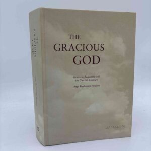 Aage Rydstrøm-Poulsen: The Gracious God. Gratia in Augustine and Twelfth Century. - med dedikation (fra rygerhjem)