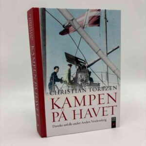Christian Tortzen: Kampen på havet - danske søfolk under Anden Verdenskrig