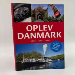 Jørgen Hansen: Oplev Danmark - højest, størst, først
