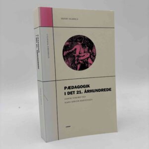 Henry Egidius: Pædagogik i det 21. århundrede