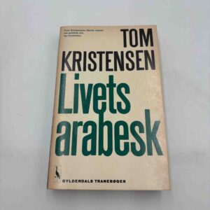 Tom Kristensen: Livets arabesk