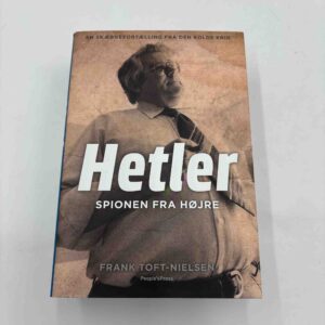Frank Toft-Nielsen: Hetler - spionen fra højre