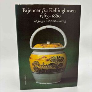 Jørgen Ahlefeldt-Laurvig: Fajencer fra Kellinghusen 1763-1860