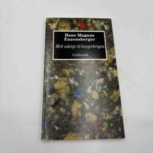 Hans Magnus Enzensberger: Med udsigt til borgerkrigen