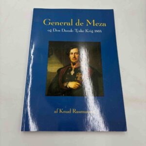 Knud Rasmussen: General de Meza og den Dansk-tyske krig 1864