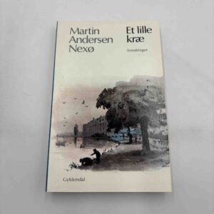 Martin Andersen Nexø: Et lille kræ - erindringer