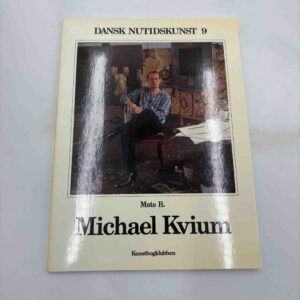 Mats. B - Michael Kvium - Dansk Nutidskunst 9
