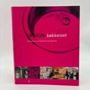 Ida Engholm og Lars Dybdahl (red.): Design - Køkkenet - dansk design