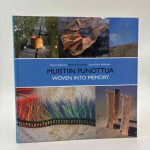 Minna Koskinen og Anna-Maria Väätainen: Muistiin punottua / Woven into memory - med dedikation