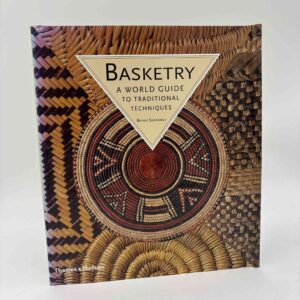 Bryan Sentance: Basketry - A World Guide to Traditional Techniques