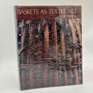 Ed Rossbach: Baskets as Textile Art