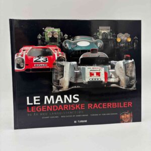 Stuart Codling og James Mann: Le Mans - legendariske racerbiler - 90 år med langdistanceløb