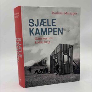 Rasmus Mariager: Sjælekampen - danskernes kolde krig