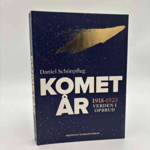 Daniel Schönpflug: Kometår - 1918-1923 - verden i opbrud