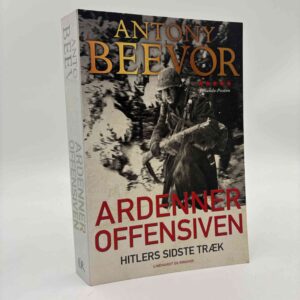 Antony Beevor: Ardenneroffensiven - Hitlers sidste træk
