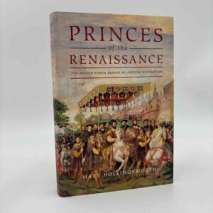 Mary Hollingsworth: Princes of the Renaissance