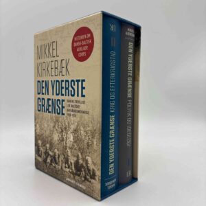 Mikkel Kirkebæk: Den yderste grænse - Danske frivillige i de Baltiske uafhængighedskrige 1918-1920 - bind 1-2