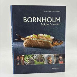 Anders Beier og Sune Rasborg: Bornholm - folk, fæ og foodies