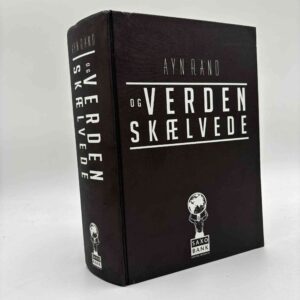 Ayn Rand: Og verden skælvede - roman