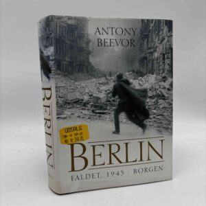 Antony Beevor: Berlin - faldet 1945