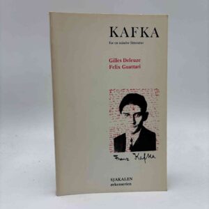 Gilles Deleuze og Felix Guattari: Kafka for en mindre litteratur