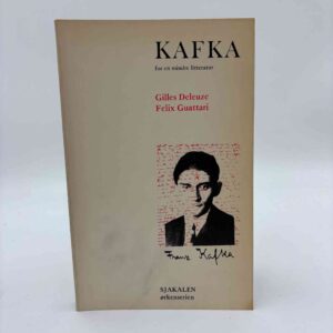 Gilles Deleuze og Felix Guattari: Kafka for en mindre litteratur