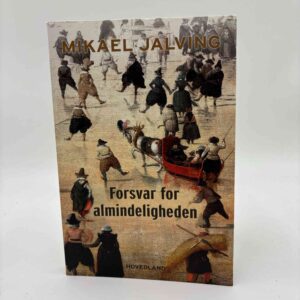 Mikael Jalving: Forsvar for almindeligheden - med dedikation