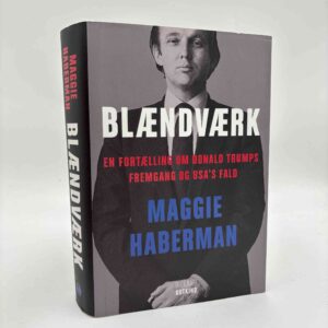 Maggie Haberman: Blændværk - En fortælling om Donald Trumps fremgang og USA's fald