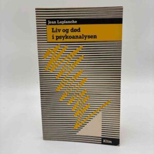 Jean Laplanche: Liv og død i psykoanalysen