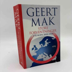 Geert Mak: Store forventninger i Europa 2000-2020