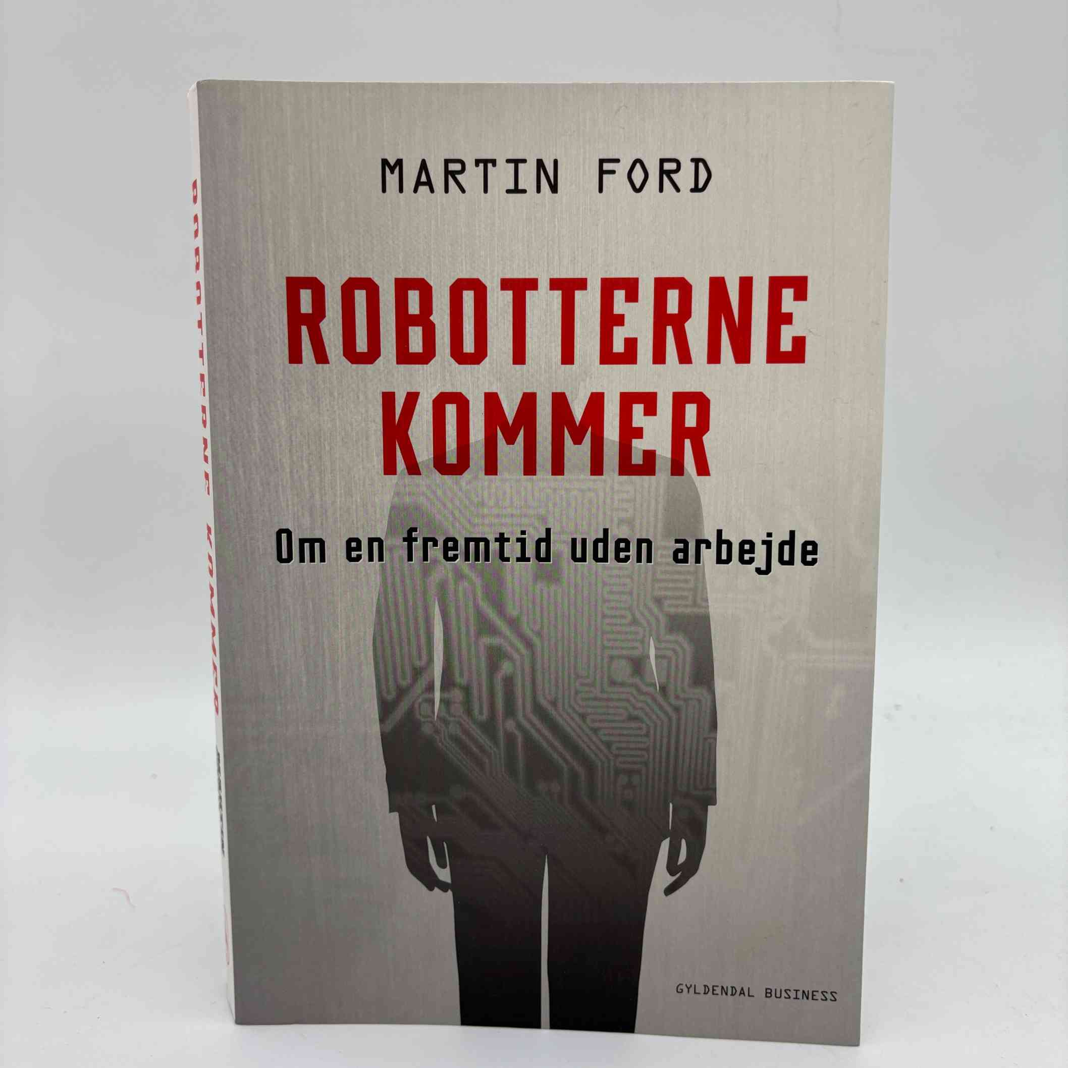 Martin Ford: Robotterne kommer: om en fremtid uden arbejde