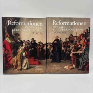 Ole Høiris og Per Ingesman (red.): Reformationen - 1500-tallets kulturrevolution