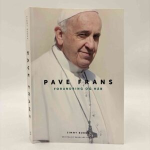Jimmy Burns: Pave Frans - forandring og håb