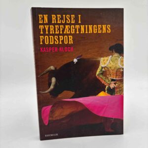 Kasper Kloch: En rejse i tyrefægtningens fodspor