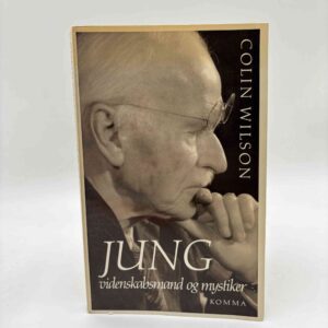 Colin Wilson: Jung - videnskabsmand og mystiker