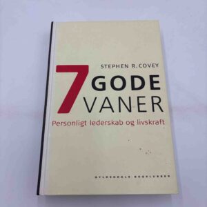 Stephen R. Covey: 7 gode vaner