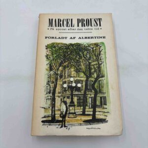 Marcel Proust: Forladt af Albertine (På sporet af den tabte tid)