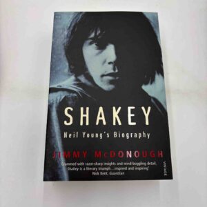 Jimmy McDonough: Shakey - Neil Young's Biography