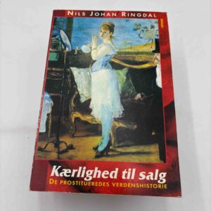 Nils Johan Ringdal: Kærlighed til salg - de prostitueredes verdenshistorie
