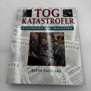 Togkatastrofer - Sandheden bag tragedien