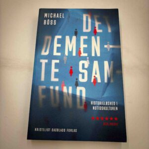Michael Böss: Det demente samfund