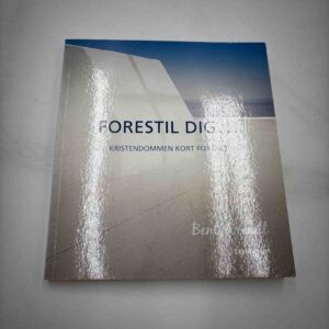 Forestil dig - Kristendommen kort fortalt